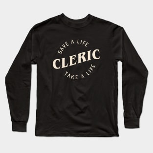 Cleric Save a Life Tabletop RPG Long Sleeve T-Shirt